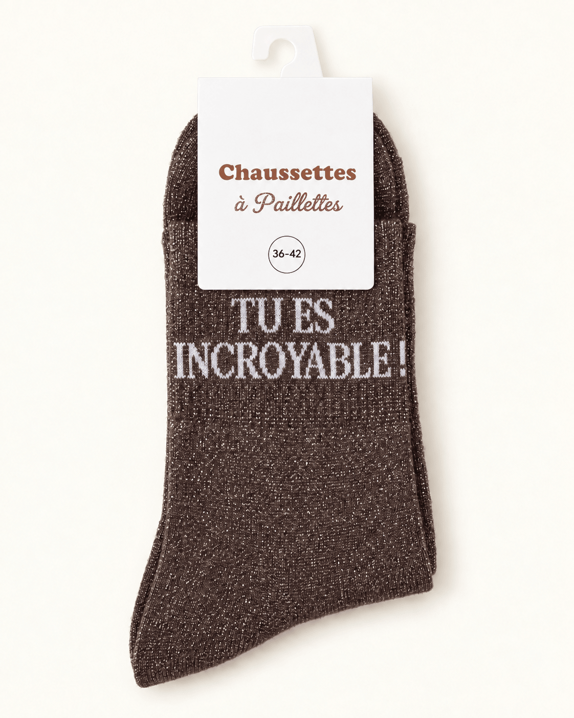Chaussettes pailletées Tu es incroyable chocolat sur fond ivoire